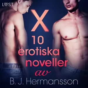 X: 10 erotiska noveller av B. J. Hermansson, Ljudbok
