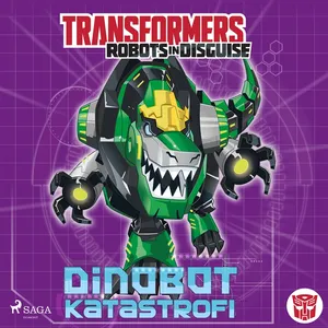 Transformers - Robots in Disguise - Dinobot-katastrofi, Ljudbok