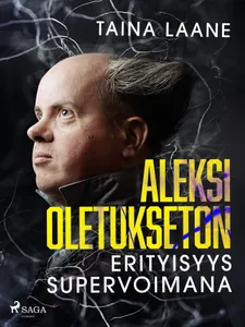 Aleksi Oletukseton – erityisyys supervoimana, E-bok