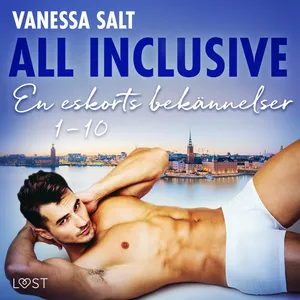 All inclusive - En eskorts bekännelser 1-10, Ljudbok