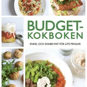 Budgetkokboken : enkel och snabb mat för lite pengar