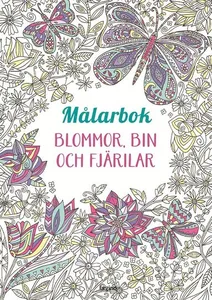 Målarbok : Blommor, bin och fjärilar
