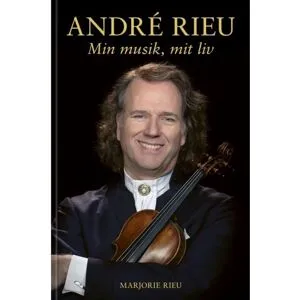 ANDRÉ RIEU - Min musik, mitt liv   Marjorie Rieu   Språk: Danska