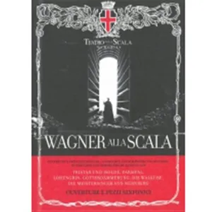 Wagner: Wagner Alla Scala