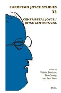 Centripetal Joyce / Joyce Centrifugal