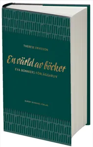 En Värld Av Böcker - Eva Bonniers Förläggarliv