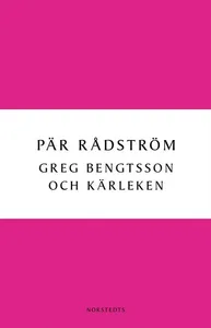 Greg Bengtsson och kärleken