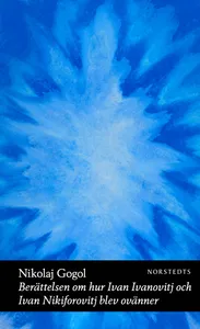 Berättelsen om hur Ivan Ivanovitj och Ivan Nikiforovitj blev ovänner, E-bok