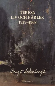 Teresa : liv och kärlek 1929-1968