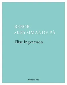 Beror skrymmande på