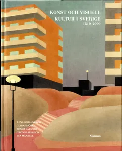 Konst Och Visuell Kultur I Sverige - 1810-2000