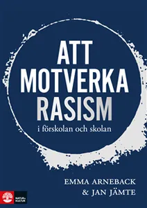 Att motverka rasism i förskolan och skolan