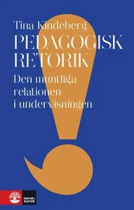 Pedagogisk Retorik - Den Muntliga Relationen I Undervisningen