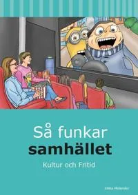 Så funkar samhället - Kultur och fritid