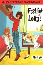 Lotta 22 - Festligt, Lotta!