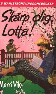 Lotta 4 - Skärp dig, Lotta!