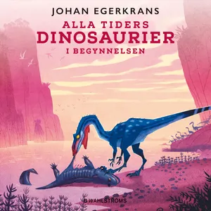 Alla tiders dinosuarier 1 - I begynnelsen, Ljudbok