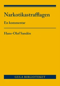 Narkotikastrafflagen - En Kommentar