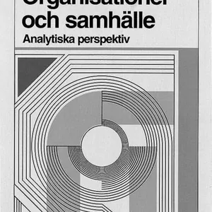 Organisationer och samhälle - - Analytiska perspektiv