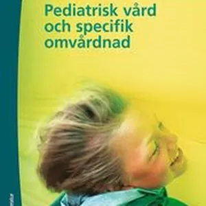 Pediatrisk vård och specifik omvårdnad