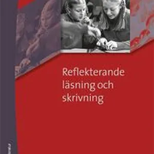 Reflekterande läsning och skrivning
