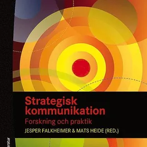 Strategisk kommunikation - Forskning och praktik