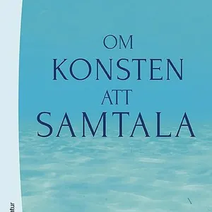 Om konsten att samtala : en bok för människor i kontaktyrken