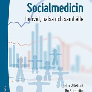 Socialmedicin : individ, hälsa och samhälle
