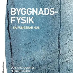 Byggnadsfysik : så fungerar hus