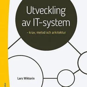 Utveckling av IT-system : krav, metod och arkitektur