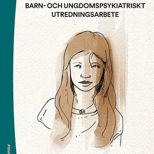 Handbok i barn- och ungdomspsykiatriskt utredningsarbete