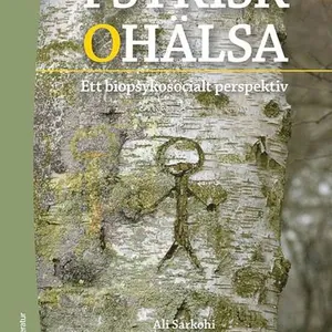 Psykisk ohälsa : ett biopsykosocialt perspektiv