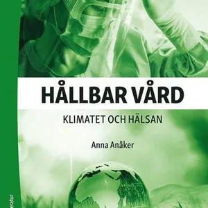 Hållbar vård - Klimatet och hälsan