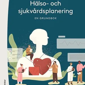 Hälso- och sjukvårdsplanering - En grundbok