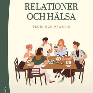 Sociala relationer och hälsa : teori och praktik