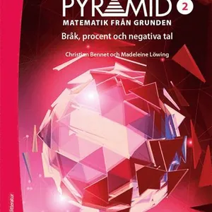 Pyramid 2 - Digitalt + Tryckt - Matematik från grunden - Bråk, procent och negativa tal