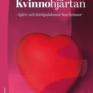 Kvinnohjärtan : hjärt- och kärlsjukdomar hos kvinnor