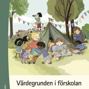 Värdegrunden i förskolan : samtal om barnkonventionen utifrån litteratur