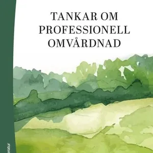 Tankar om professionell omvårdnad
