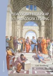 Pedagogiskt ledarskap och pedagogisk ledning