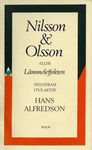 Nilsson & Olsson eller Lämmeleffekten : melodram i två akter, E-bok