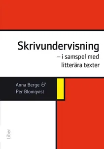 Skrivundervisning -  I Samspel Med Litterära Texter