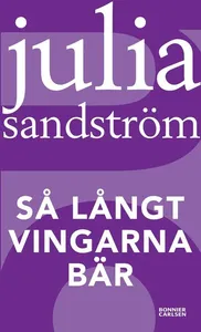 Så långt vingarna bär