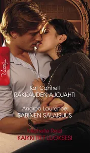 Rakkauden ajojahti/Sabinen salaisuus/Kaikki tiet luoksesi, E-bok