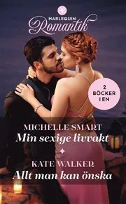 Min sexige livvakt ; Allt man kan önska