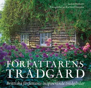 Författarens Trädgård - Brittiska Författares Inspirerande Trädgårdar