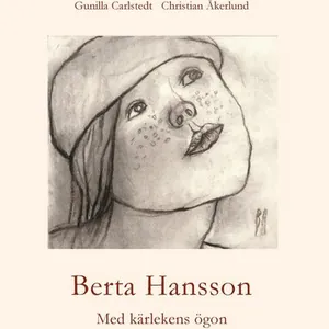 Berta Hansson : med kärlekens ögon