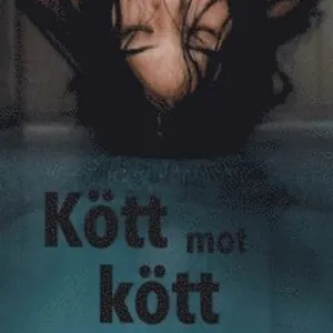 Kött mot kött : nio erotiska noveller