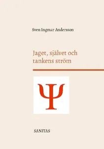 Jaget, Självet Och Tankens Ström