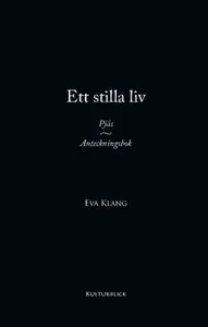 Ett stilla liv : Pjäs ~ Anteckningsbok